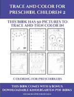 Coloring for Preschoolers (Trace and Color for preschool children 2)