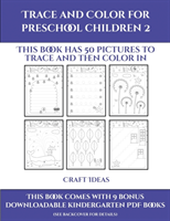 Craft Ideas (Trace and Color for preschool children 2)