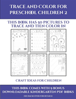 Craft Ideas for Children (Trace and Color for preschool children 2)