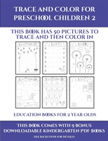 Education Books for 2 Year Olds (Trace and Color for preschool children 2)