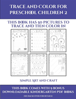 Simple Art and Craft (Trace and Color for preschool children 2)