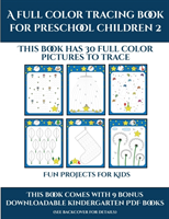 Fun Projects for Kids (A full color tracing book for preschool children 2)