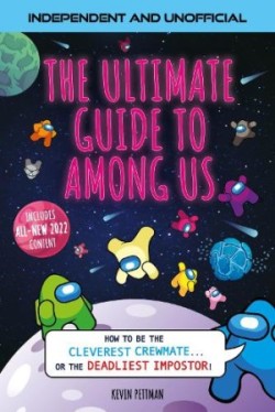 Ultimate Guide to Among Us (Independent & Unofficial)