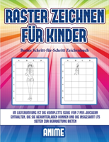 Bestes Schritt-fur-Schritt Zeichenbuch (Raster zeichnen fur Kinder - Anime)