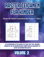 Schritt-fur-Schritt Zeichenbuch fur Kinder 5 -7 Jahre (Raster zeichnen fur Kinder - Volume 2)