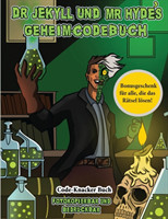 Code-Knacker Buch (Dr. Jekyll und Mr. Hyde's Geheimcodebuch)
