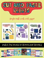 Simple craft work with paper (Cut and paste - Robots)