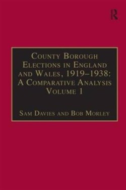 County Borough Elections in England and Wales, 1919–1938: A Comparative Analysis