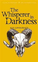 The Whisperer in Darkness: Collected Stories Volume 1