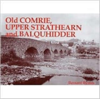 Old Comrie, Upper Strathearn and Balquhidder