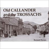 Old Callander and the Trossachs