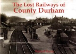 Lost Railways of County Durham