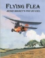 Flying Flea; Henri Mignet's Pou-du-Ciel