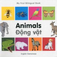 My First Bilingual Book -  Animals (English-Vietnamese)                                 