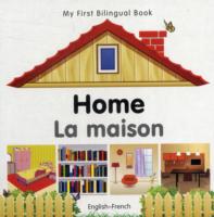 My First Bilingual Book -  Home (English-French)                                        