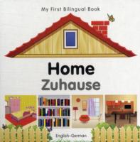 My First Bilingual Book - Home - English-german