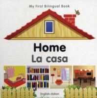 My First Bilingual Book -  Home (English-Italian)                                       