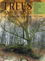 Trees & Forests, A Colour Guide : Biology, Pathology, Propagation, Silviculture, Surgery...