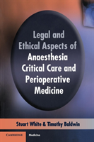 Legal and Ethical Aspects of Anaesthesia, Critical Care and Perioperative Medicine