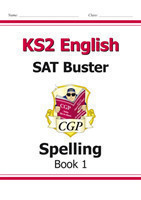 KS2 English SAT Buster: Spelling Book 1 (for the 2019 tests)