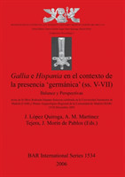 Gallia E Hispania En El Contexto De La Presencia 'germanica' (ss. V-VII)