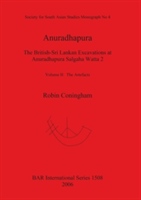 Anuradhapura The British-Sri Lankan Excavations at Anuradhapura Salgaha Watta 2
