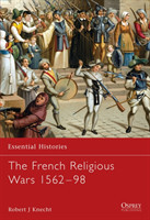 French Religious Wars 1562–1598