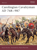 Carolingian Cavalryman AD 768–987