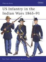 US Infantry in the Indian Wars 1865–91