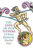 Ends Of Our Tethers: Thirteen Sorry Stories