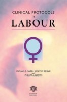 Clinical Protocols in Labour