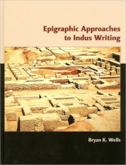 Epigraphic Approaches to Indus Writing