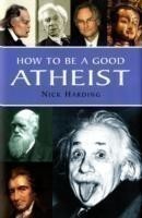 How to be a Good Atheist