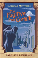 Roman Mysteries: The Fugitive from Corinth