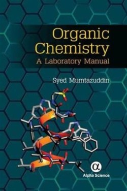 Organic Chemistry: A Laboratory Manual