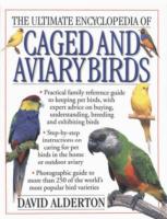 Ultimate Encyclopedia of Caged and Aviary Birds