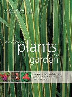 Encyclopedia of Plants for Your Garden