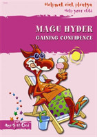 Helpwch eich Plentyn/Help Your Child: Magu Hyder/Gaining Confidence