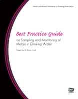 Best Practice Guide on Sampling and Monitoring of Metals in Drinking Water