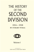 HISTORY OF THE SECOND DIVISION 1914 - 1918 Volume One