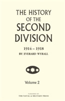 HISTORY OF THE SECOND DIVISION 1914 - 1918 Volume Two