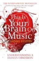This Is Your Brain On Music Understanding a Human Obsession