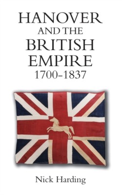 Hanover and the British Empire, 1700-1837