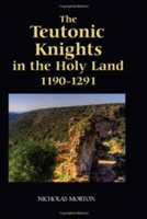 Teutonic Knights in the Holy Land, 1190-1291