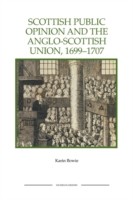 Scottish Public Opinion and the Anglo-Scottish Union, 1699-1707