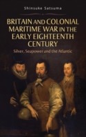 Britain and Colonial Maritime War in the Early Eighteenth Century