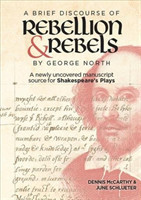 Brief Discourse of Rebellion and Rebels by George North