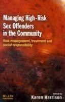 Managing High Risk Sex Offenders in the Community
