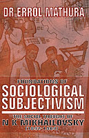 Foundations of Sociological Objectivism, the Social Thought of N K Mikhailovsky (1842-1904)