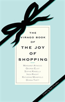 Virago Book Of The Joy Of Shopping